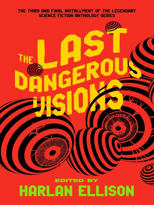 Title details for The Last Dangerous Visions by Harlan Ellison - Wait list